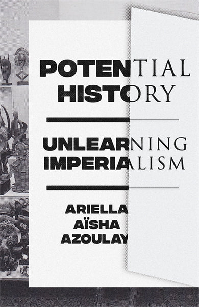 Book cover for Potential History: Unlearning Imperialism